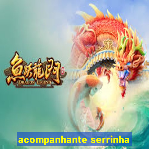 acompanhante serrinha